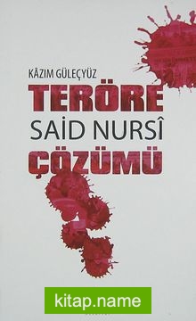 Teröre Said Nursi Çözümü