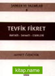 Tevfik Fikret (Cep Boy) Hayatı – Sanatı – Eserleri