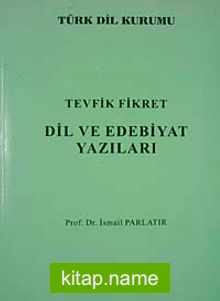 Tevfik Fikret Dil ve Edebiyat Yazıları