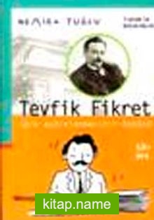 Tevfik Fikret : Türk Aydınlanmasının Öncüsü