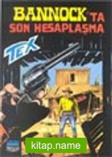 Tex – 9 / Bannock’ta Son Hesaplaşma