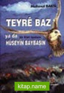 Teyrê Baz ya da Hüseyin Baybaşin