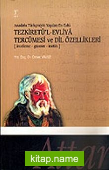 Tezkiretü’l-Evliya Tercümesi ve Dil Özellikleri / İnceleme Gramer Metin