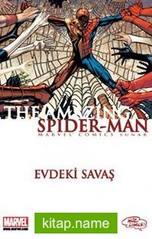 The Amazing Spider-Man Sayı:4 / Evdeki Savaş