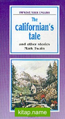 The Californian’s Tale / And Other Stories