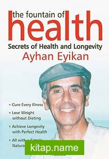 The Fountain of Health Secrets of Health and Longevit