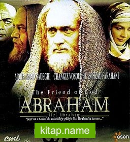 The Friend of God Abraham Hz. İbrahim – Kur’an-ı Kerim’de Anlatıldığı Şekliyle Hz. İbrahim’in Kıssası