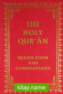 The Holy Qur’an  Translation and Commentaries (Ciltli)