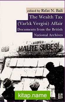 The Wealth Tax (Varlık Vergisi) Affair – Documents From the British National Archives