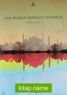 The World Beneath Istanbul