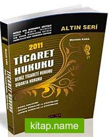 Ticaret Hukuku Deniz Ticareti – Sigorta Hukuku Altın Seri