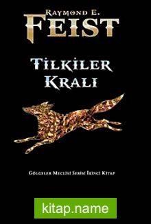 Tilkiler Kralı / Gölgeler Meclisi Serisi İkinci Kitap