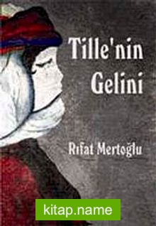 Tille’nin Gelini