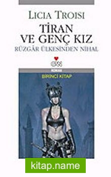 Tiran ve Genç Kız/Rüzgar Ülkesinden Nihal