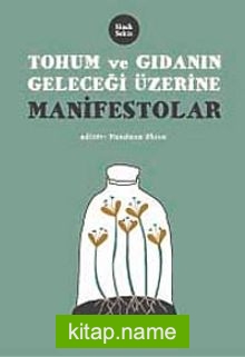 Tohum ve Gıdanın Geleceği Üzerine Manifestolar