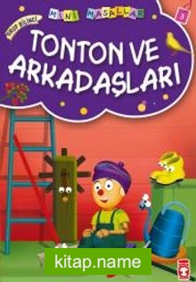 Tonton ve Arkadaşları / Mini Masallar