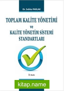 Toplam Kalite Yönetimi ve Kalite Yönetim Sistemi Standartları