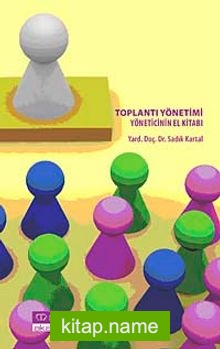 Toplantı Yönetimi Yöneticinin El Kitabı