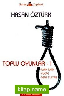 Toplu Oyunlar I / İlmik İlmik-Hücre-Dede Sultan