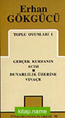 Toplu Oyunları 1 / Gerçek Kurbanın Acısı/ Duyarlılık Üzerine Vivaçe