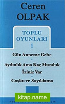 Toplu Oyunları 1 / Gün Anneme Gebe – Aydınlık Ama Kaç Mumluk – İziniz Var – Coşku ve Sayıklama