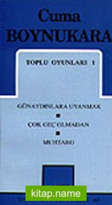 Toplu Oyunları 1 / Günaydınlara Uyanmak /Çok Geç Olmadan/ Muhtaro