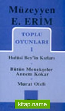 Toplu Oyunları 1 / Hulusi Bey’in Kızları – Bütün Menekşeler – Annem Korkar – Murat Oteli