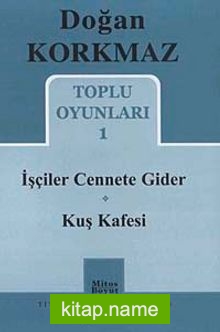 Toplu Oyunları 1 / İşçiler Cennete Gider-Kuş Kafesi