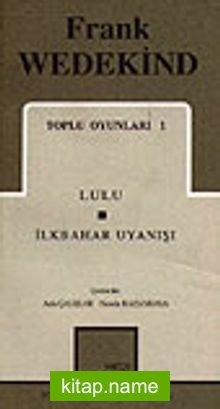 Toplu Oyunları 1 / Lulu/ İlkbahar Uyanışı