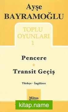 Toplu Oyunları -1 / Pencere – Transit Geçiş