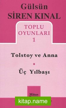 Toplu Oyunları -1 / Tolstoy ve Anna – Üç Yılbaşı