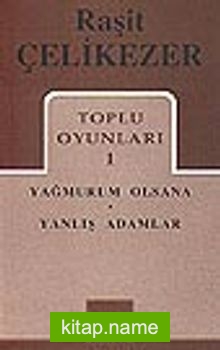 Toplu Oyunları 1 / Yağmurum Olsana / Yanlış Adamlar