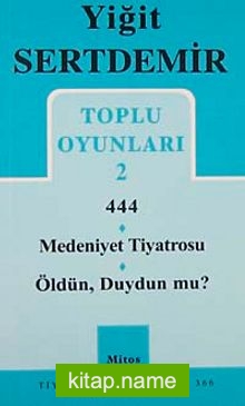 Toplu Oyunları 2 / 444-Medeniyet Tiyatrosu-Öldün, Duydun mu?