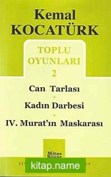 Toplu Oyunları 2 / Can tarlası / Kadın Darbesi / IV. Murat’ın Maskarası