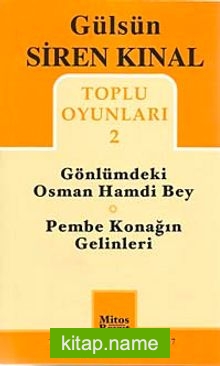 Toplu Oyunları 2 / Gönlümdeki Osman Hamdi Bey – Pembe Konağın Gelinleri