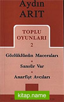 Toplu Oyunları 2 / Gözlüklünün Maceraları-Sansür Var-Anarfişt Avcıları