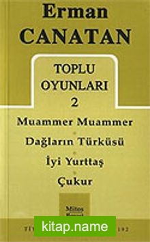 Toplu Oyunları 2 / Muammer Muammer-Dağların Türküsü-İyi Yurttaş-Çukur