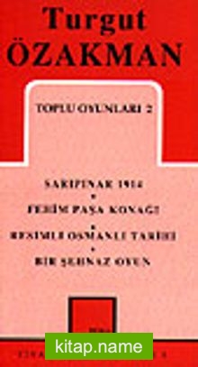 Toplu Oyunları 2 / Sarıpınar 1914 – Fehim Paşa Konağı – Resimli Osmanlı Tarihi – Bir Şehnaz Oyun