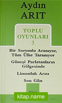 Toplu Oyunları 3 / Bir Sorumlu Aranıyor, Tüm Ülke Taranıyor – Güneşi Parlatanların Gölgesinde – Limonluk Arısı – Son Gün