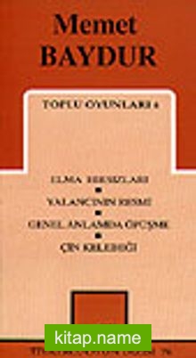 Toplu Oyunları 4 / Elma Hırsızları – Yalancının Resmi – Genel Anlamda Öpüşme – Çin Kelebeği