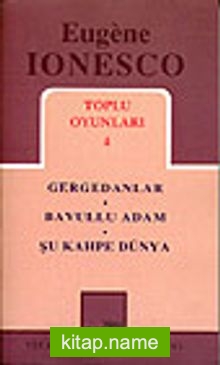 Toplu Oyunları 4 / Gergedanlar – Bavullu Adam – Şu Kahpe Dünya