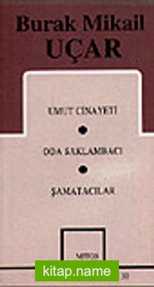 Toplu Oyunları / Umut Cinayeti / Oda Saklambacı / Şamatacılar