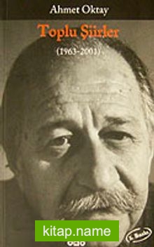 Toplu Şiirler (1963-2001) Ahmet Oktay