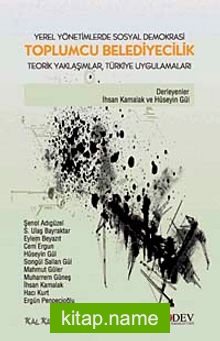 Toplumcu Belediyecilik Yerel Yönetimlerde Sosyal Demokrasi Teorik Yaklaşımlar, Türkiye Uygulamaları
