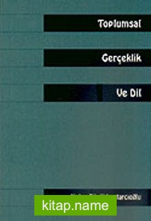 Toplumsal Gerçeklik ve Dil