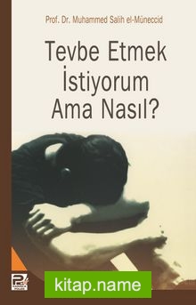 Tövbe Etmek İstiyorum Ama Nasıl?