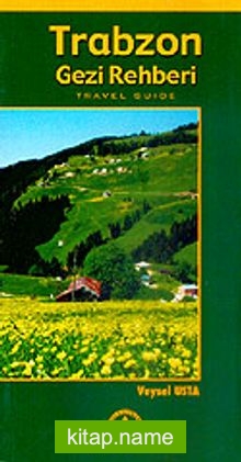 Trabzon Gezi Rehberi / Travel Guide
