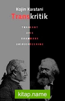 Transkritik  Kant ve Marx Üzerine