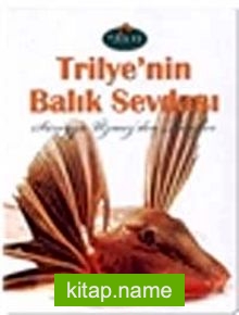 Trilye’nin Balık Sevdası