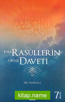 Tüm Rasullerin Ortak Daveti